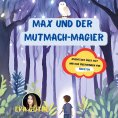 eBook: Max und der Mutmach-Magier