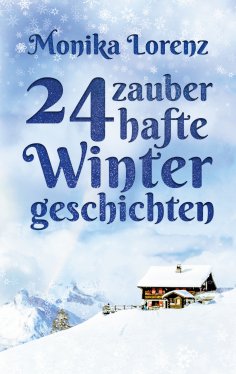 eBook: 24 zauberhafte Wintergeschichten