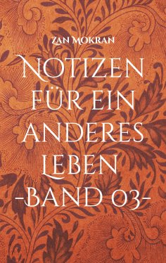 eBook: Notizen für ein anderes Leben -Band 03-