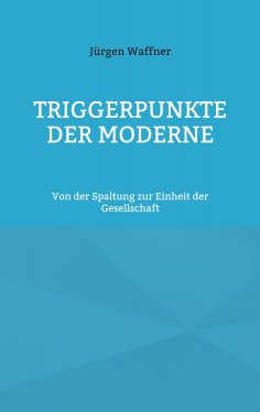 eBook: Triggerpunkte der Moderne