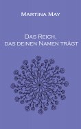 eBook: Das Reich, das deinen Namen trägt