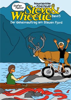 eBook: Steve & Wheelie - Mountainbike Abenteuer