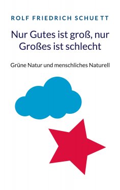 eBook: Nur Gutes ist groß, nur Großes ist schlecht