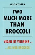 eBook: Two much more than broccoli