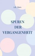 eBook: Spuren der Vergangenheit