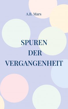 eBook: Spuren der Vergangenheit