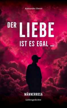 eBook: Der Liebe ist es egal, wen du liebst