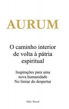 eBook: AURUM - O caminho interior de volta à pátria espiritual