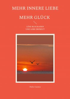 ebook: Mehr innere Liebe mehr Glück