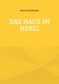 eBook: Das Haus im Nebel