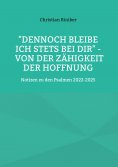 eBook: "Dennoch bleibe ich stets bei Dir" - von der Zähigkeit der Hoffnung