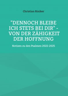 eBook: "Dennoch bleibe ich stets bei Dir" - von der Zähigkeit der Hoffnung