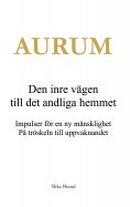 ebook: AURUM - Den inre vägen till det andliga hemmet