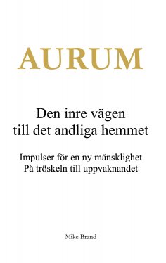ebook: AURUM - Den inre vägen till det andliga hemmet