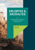 eBook: Erlebtes & Erzähltes