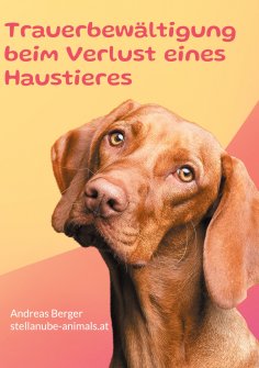 eBook: Trauerbewältigung beim Verlust eines Haustieres