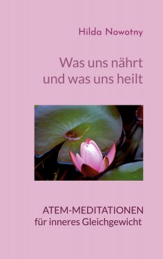 ebook: Was uns nährt und was uns heilt