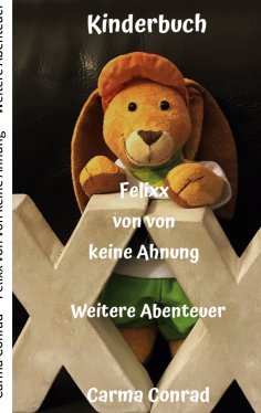 eBook: Felixx von von keine Ahnung Weitere Abenteuer