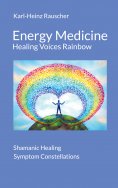 eBook: Energy Medicine: Healing Voices Rainbow