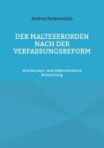 eBook: Der Malteserorden nach der Verfassungsreform