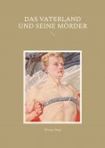 ebook: Das Vaterland und seine Mörder