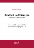 ebook: Kindheit im Chiemgau, Mundart Geschichten