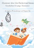 ebook: Abenteuer über den Bücherrand hinaus: