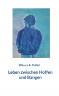 eBook: Leben zwischen Hoffen und Bangen