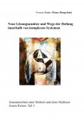 eBook: Neue Lösungsansätze und Wege der Heilung innerhalb von komplexen Systemen