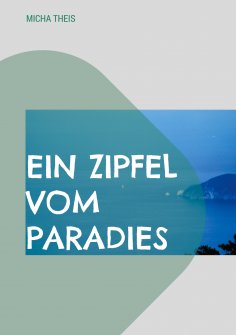 eBook: Ein Zipfel vom Paradies