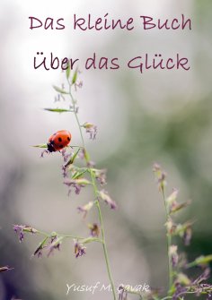 ebook: Das kleine Buch über das Glück