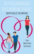 eBook: Die Pflegeorientierte Verschrenkungstheorie