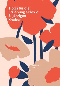 eBook: Tipps für die Erziehung eines 2-5-jährigen Knaben