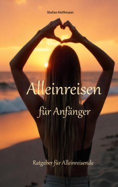 eBook: Alleinreisen für Anfänger