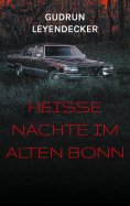 eBook: Heiße Nächte im alten Bonn