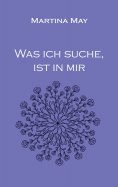 eBook: Was ich suche, ist in mir