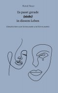 eBook: Es passt gerade nicht in diesem Leben