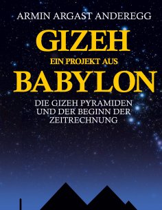 eBook: Gizeh ein Projekt aus Babylon