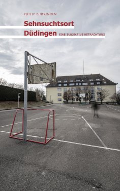 eBook: Sehnsuchtsort Düdingen