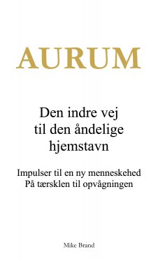 eBook: AURUM - Den indre vej til den åndelige hjemstavn