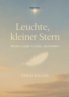 eBook: Leuchte, kleiner Stern - wenn Liebe Flügel bekommt