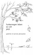 eBook: funkenregen leben, es ruft, jetzt
