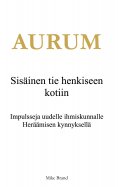 eBook: AURUM - Sisäinen tie henkiseen kotiin