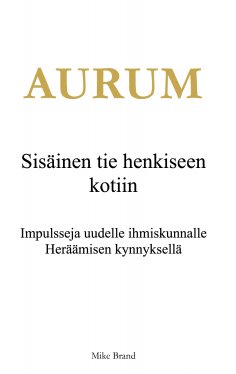 eBook: AURUM - Sisäinen tie henkiseen kotiin
