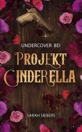 eBook: Undercover bei Projekt Cinderella