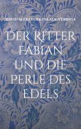eBook: Der Ritter Fabian und die Perle des Edels