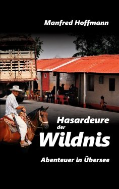 eBook: Hasardeure der Wildnis