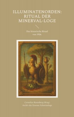 eBook: Illuminatenorden: Ritual der Minerval-Loge