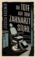 ebook: Die Tote auf dem Zahnarztstuhl