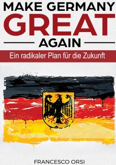 eBook: MAKE GERMANY GREAT AGAIN